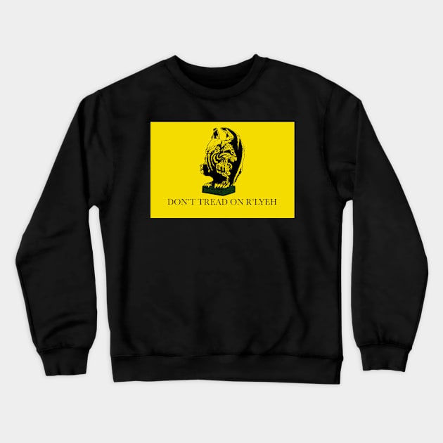 Don't Tread On R'lyeh Crewneck Sweatshirt by benjaminhbailey